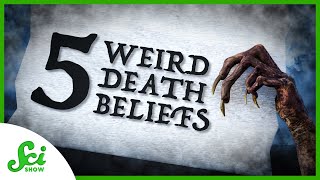 5 Weird Things We Believe About Death