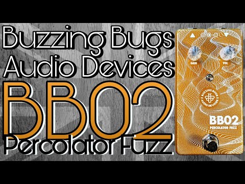 Buzzing Bugs Audio Devices BB02 Percolator Fuzz 2023 | Reverb