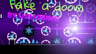 Geometry Dash "Fake A Doom" By.LunarSIMG 100%