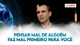 Pensar mal de alguém faz mal primeiro para você | Entre Dois Mundos