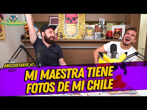 La Cotorrisa - Anecdotario 47 - Mi maestra tiene fotos de mi chile