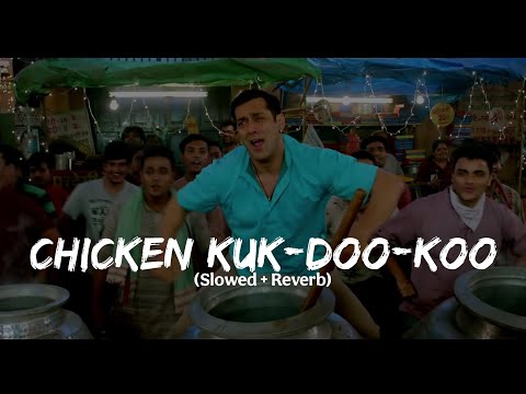 Chicken Kuk-Doo-Koo Lo-fi (Slowed + Reverb) - KK | Bajrangi Bhaijaan | Lyrics I LateNight Vibes