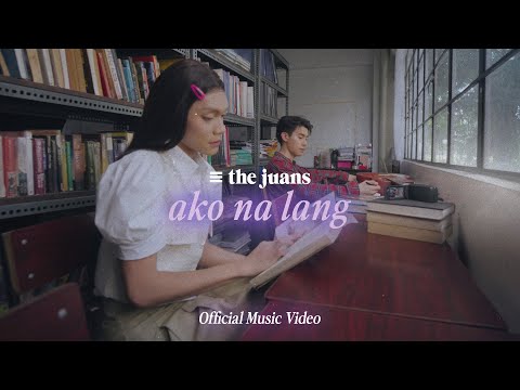Ako Na Lang - The Juans (Official Music Video)