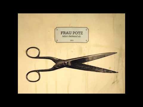 Frau Potz - Geh, Affe, Geh!