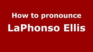 How to pronounce Laphonso Ellis