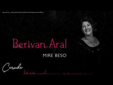 Berivan Aral - Mıre Beso [ Çerxde © 2019 Z Müzik ]