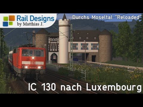 LET´S PLAY Train Simulator 2018 | IC 130 nach Luxembourg [vR 181.2 vRot]