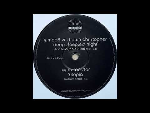 Mad8 vs. Shawn Christopher - Deep Sleepless Night  (Dino Lenny's Old Skool Mix)