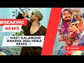Mast Kalandar X Ranjha Jogi Hoea Remix
