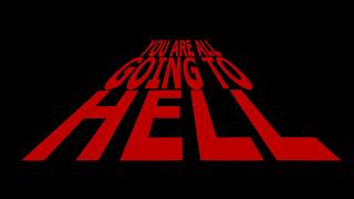 YOU ARE ALL GOING TO HELL REVEAL TRAILER