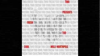 New Willy Northpole &quot;TWO FRESH TOO COOL&quot; 2011