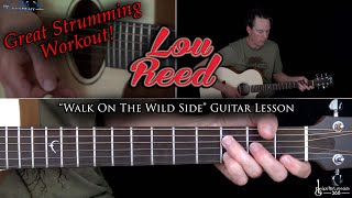 Walk On The Wild Side Guitar Lesson - Lou Reed - Great Strumming Workout!