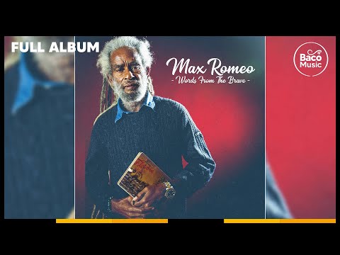 ???? Max Romeo - Words from the Brave [Full Album]