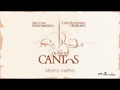 Milton Nascimento, Chitãozinho & Xororó - Morro Velho (Som Brasil 2023)
