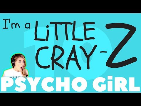 PSYCHO GiRL 10 LYRICS VIDEO | I'm a Little Crazy