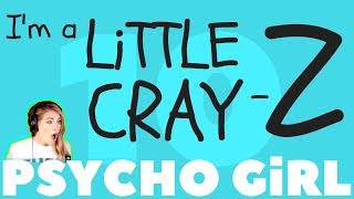 PSYCHO GiRL 10 LYRICS VIDEO | I'm a Little Crazy