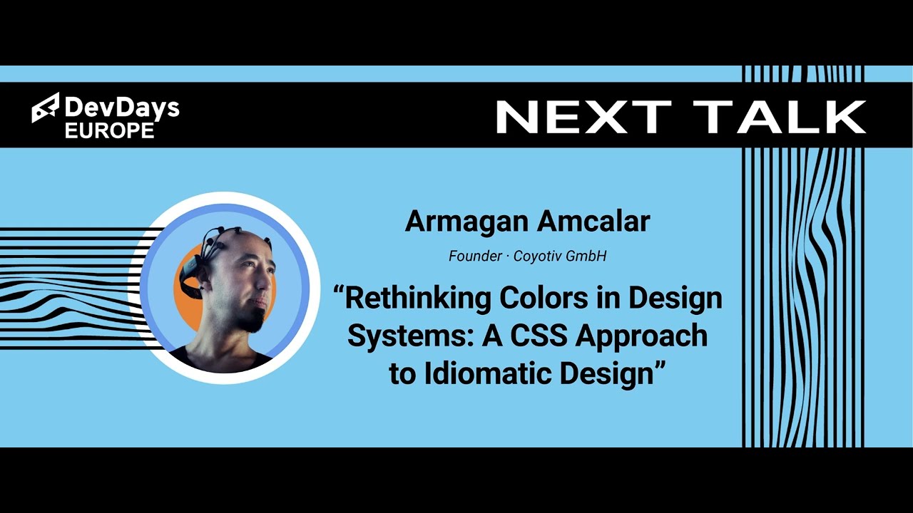 Armagan Amcalar: Rethinking Colors in Design Systems: A CSS Approach to Idiomatic Design