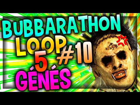BUBBARATHON TUTO LOOP 5 GÉNÉS BUBBA (Ft. Neyroh, Neska, Royb) - DEAD BY DAYLIGHT