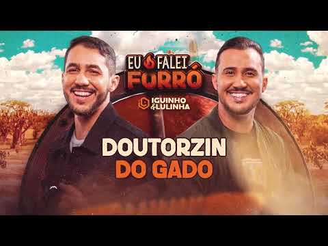 IGUINHO E LULINHA - DOUTORZIN DO GADO