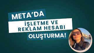 Meta'da İşletme ve Reklam Hesabı Oluşturma Nasıl Yapılır?