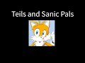 Teils And Sanic Pals Tails And Sonic Pals YTP