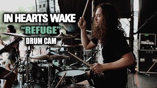 In Hearts Wake | Refuge | Drum Cam (LIVE)