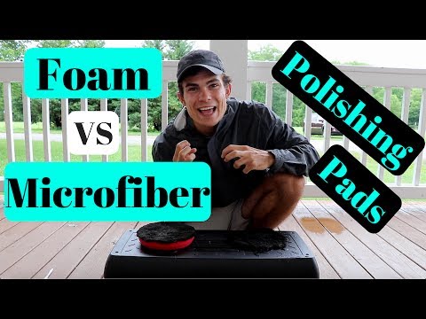 Foam VS Microfiber Polishing Pads: When To Use Them!