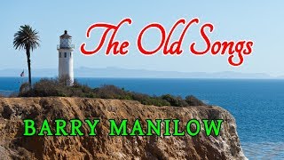 The Old Songs - BARRY MANILOW Karaoke HD