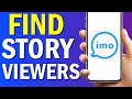 How To Find Your Story Viewers On Imo App 2022