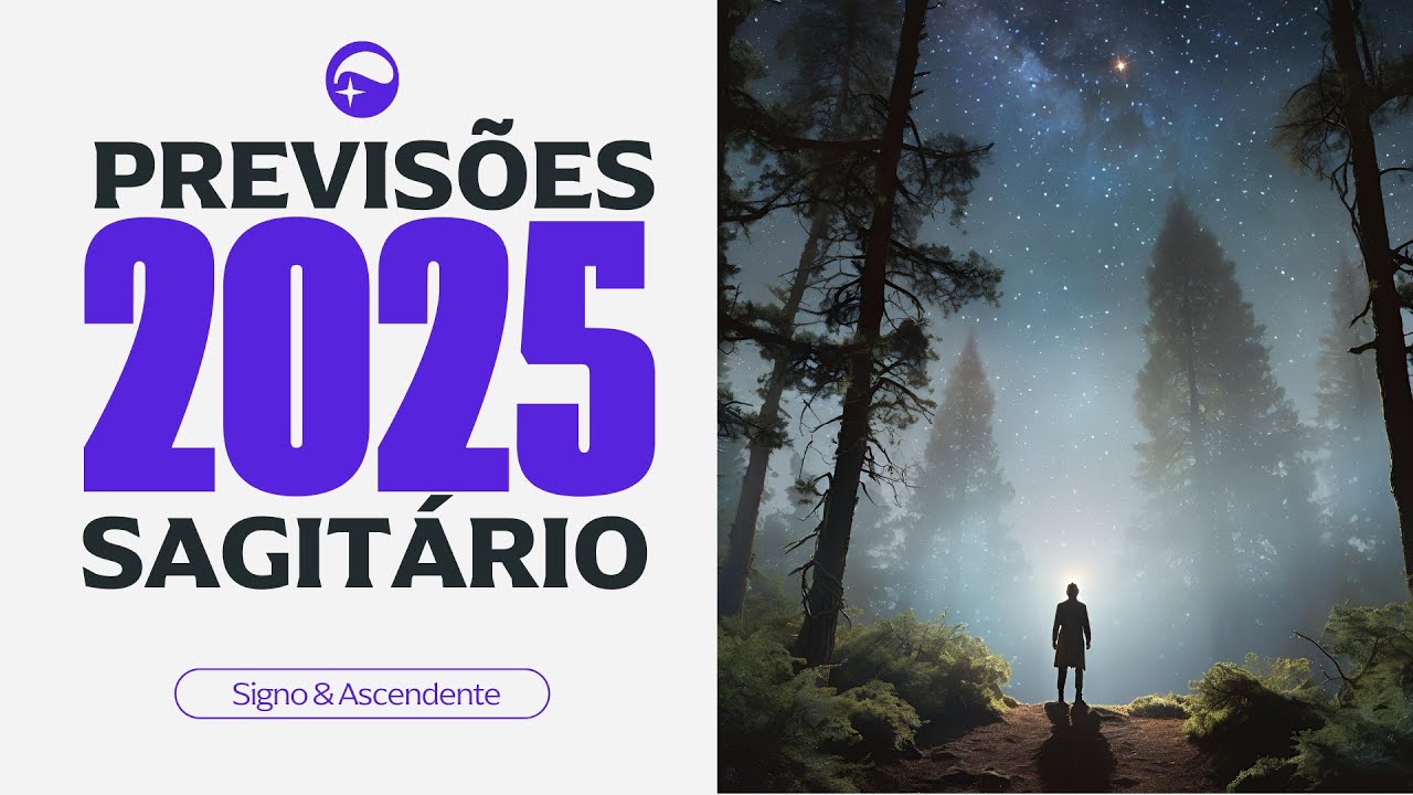 PREVISÕES PARA 2025 - SIGNO DE SAGITÁRIO - “Marcará sua história”