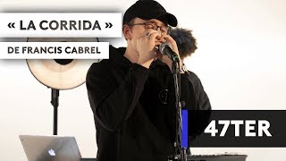 47TER - &quot;La Corrida&quot; de Francis Cabrel