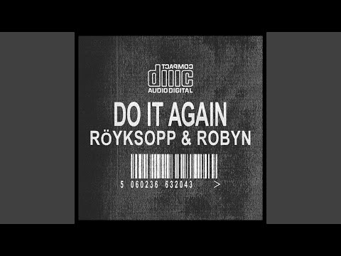 Videoclip de Do It Again (In Flagranti Remix) — Röyksopp
