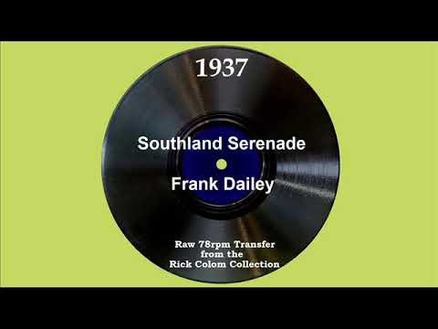 1937 Frank Dailey - Southland Serenade (Louise Wallace, vocal)