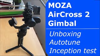How to autotune a Gimbal MOZA AirCros2 Unboxing Autotune & inception test