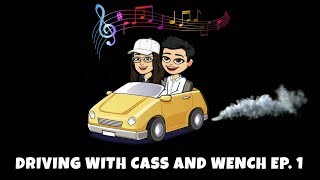 Driving With Cass & Wench Ep. 1 | Cassandra Armas | Jake Miller