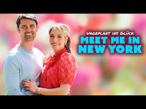Ungeplant ins Glück - Meet me in New York 🗽 (LIEBESFILME ganzer Film Deutsch, Komödien 2025)