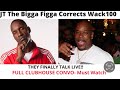 JT THE BIGGA FIGGA CORRECTS WACK 100 LIVE ON CLUBHOUSE 🔥🔥 MUST WATCH 🔥🔥