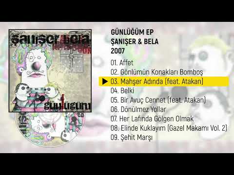 Şanışer & Bela – Mahşer Adında (feat. Atakan) | Günlüğüm EP (2007) - LYRİCS