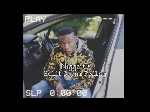 Nigga-O helit 3ayni f delam _ حليت عيني فضلام (clip officiel)