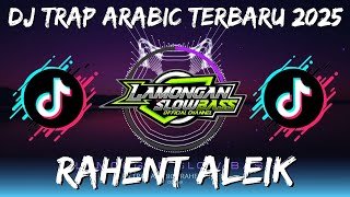 Download lagu DJ TRAP ARABIC RAHENT ALEIK | LAMONGAN SLOW BASS mp3 Download lagu DJ TRAP ARABIC RAHENT ALEIK | LAMONGAN SLOW BASS mp3