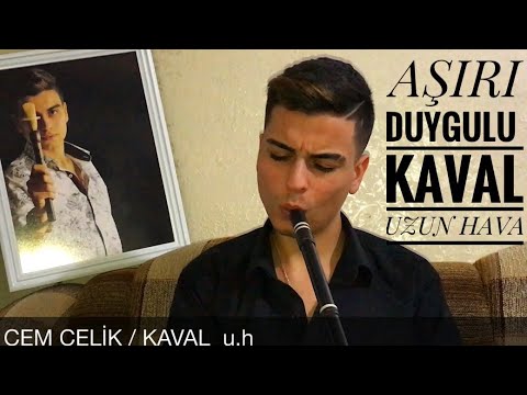 AŞIRI DUYGULU KAVAL UZUN HAVA ( CEM ÇELİK ) 0 (553) 052 41 69
