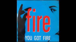 Fire - You Got Fire (Dub Version)