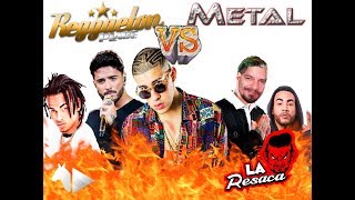 Las Letras del Reggaeton (vs las del Metal) La Resaca no. 12