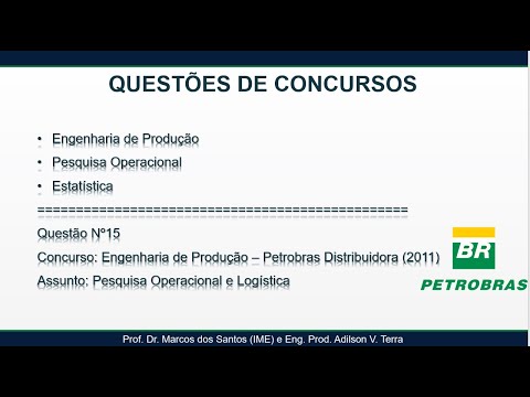 Questão 15: PETROBRAS (2011) - Eng. de Produção - Pesquisa Operacional e Logística (grafos)