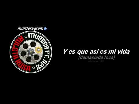 RULETA RUSA, Murder (Letra)