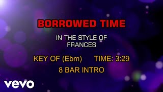 Frances - Borrowed Time (Karaoke)