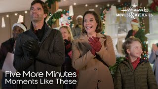 Preview - Five More Minutes: Moments Like These - Hallmark Movies & Mysteries