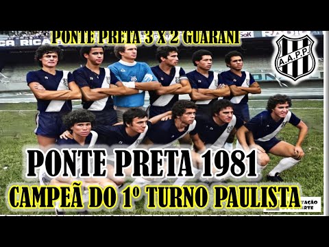 Ponte Preta vence o Guarani por 3 a 2 e conquista o primeiro turno do Campeonato Paulista de 1981.