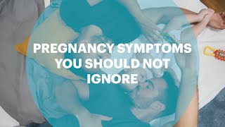 Pregnancy Symptoms You Should Not Ignore | How to Start A Family | Parents