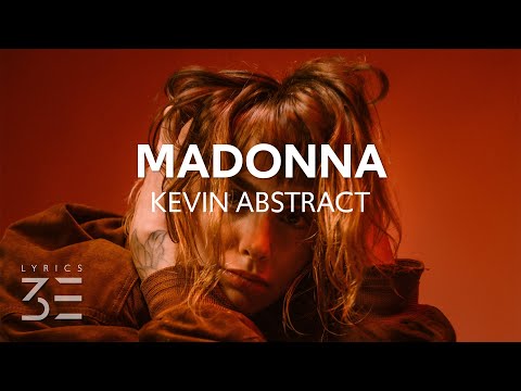 Kevin Abstract - Madonna (Lyrics)